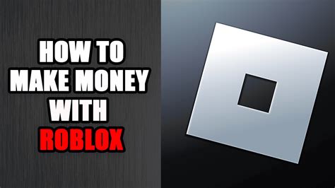 How to Make Money With Roblox in 2024 ⚠️ (6 Proven Tactics).